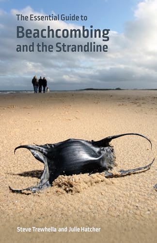 The Essential Guide to Beachcombing and the Strandline (Wild Nature Press)